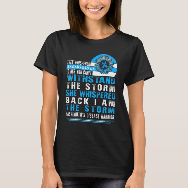 Hashimoto's Disease Awareness I Am The Storm Hashi T-Shirt (Front)