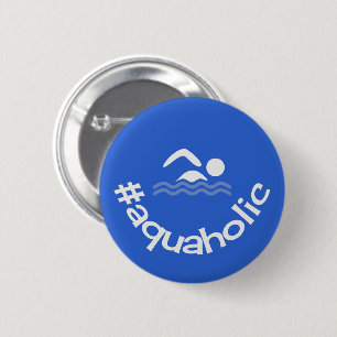 Hashtag aquaholic fun blue swimmers 6 cm round badge