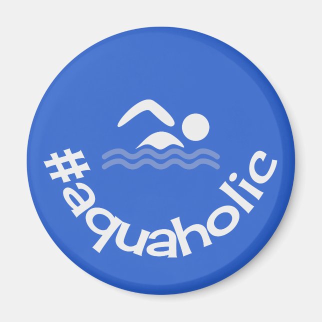 Hashtag aquaholic fun blue swimmers magnet (Front)