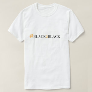 HASHTAG BLACK2BLACK  T-Shirt
