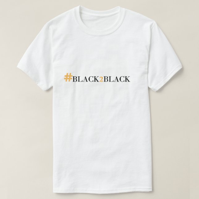 HASHTAG BLACK2BLACK  T-Shirt (Design Front)
