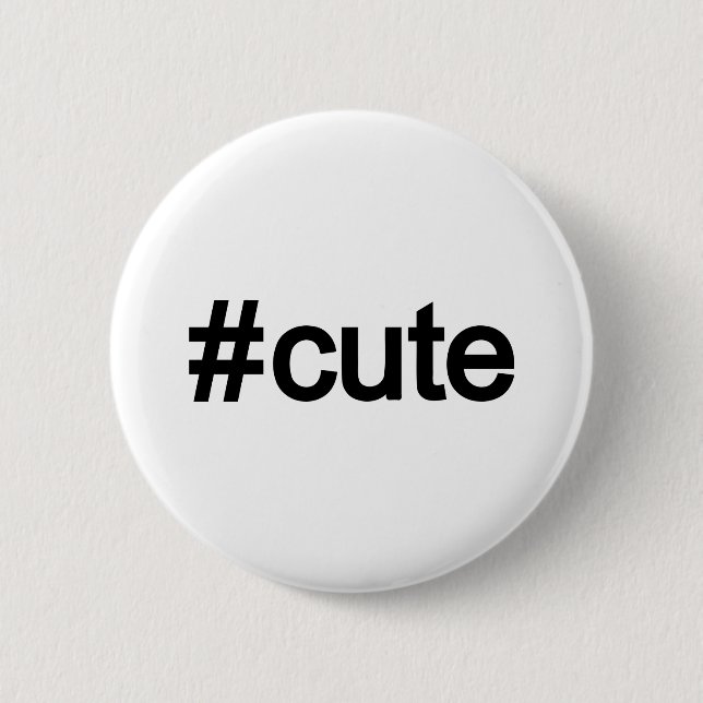 Hashtag # Cute 6 Cm Round Badge (Front)