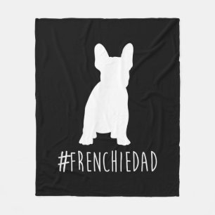 hashtag frenchie dad french bulldog dad fleece blanket