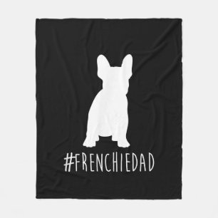 hashtag frenchie dad french bulldog dad gift fleece blanket