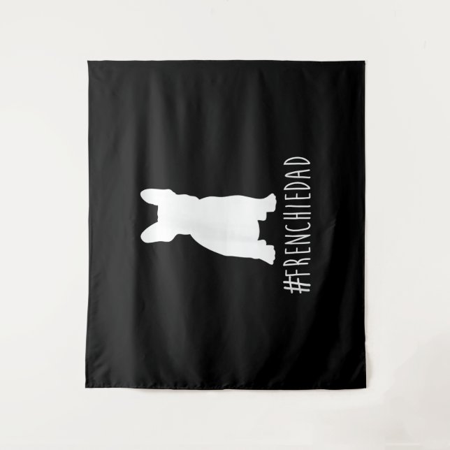 hashtag frenchie dad | french bulldog dad gift tapestry (Front)