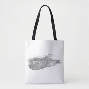 Hashtag Grey on Purpose Silver Glitter Brushstroke Tote Bag