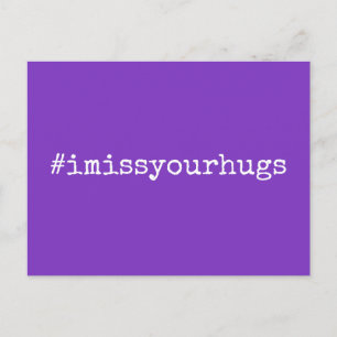 Hashtag I Miss Your Hugs White on Bright Purple Postcard