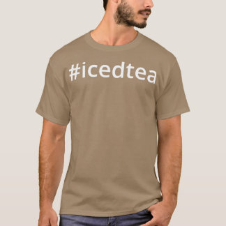 Hashtag Iced Tea T-Shirt