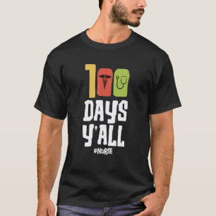 Hashtag Nurse Happy 100 days Y'all of school Nurse T-Shirt