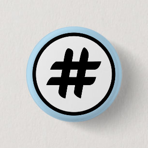 Hashtag or Pound Sign 3 Cm Round Badge