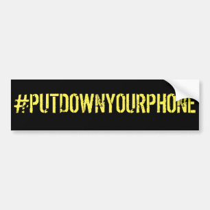 Hashtag Put Down Your Phone Driving While Texting Bumper Sticker