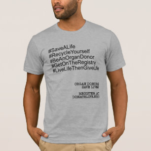 Hashtag Recycle Yourself Organ Donor T-Shirt