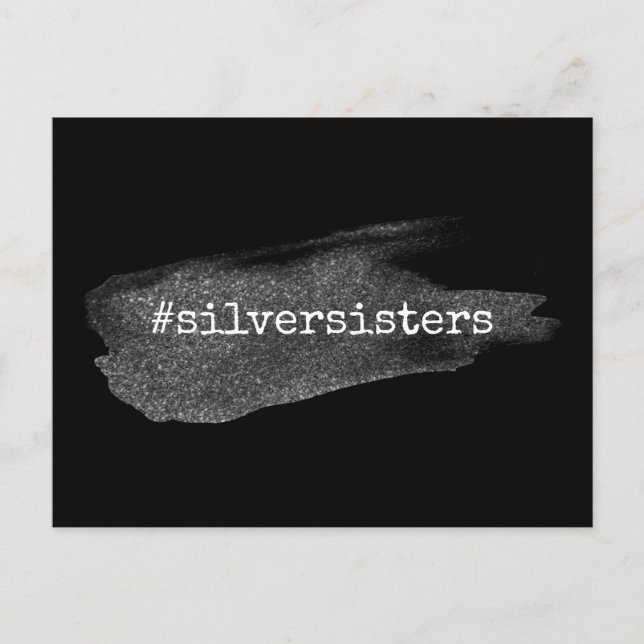 Hashtag Silver Sisters, Faux Glitter Brushstroke Postcard (Front)
