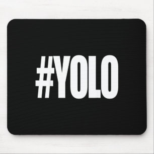 Hashtag yolo Hashtag yolo  Mouse Pad