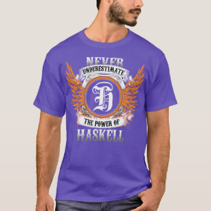 Haskell Name Shirt Never Underestimate The Power O