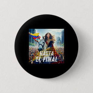 Hasta El Final Maria Corina Machado 6 Cm Round Badge