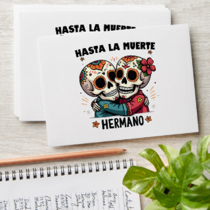 Hasta La Muerte Hermano Day of the Death Envelope