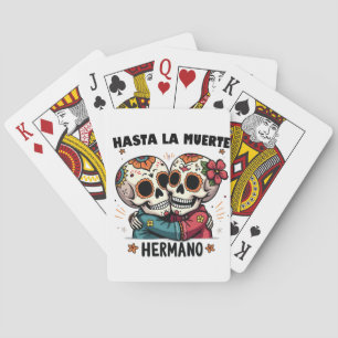 Hasta La Muerte Hermano Day of the Death Playing Cards