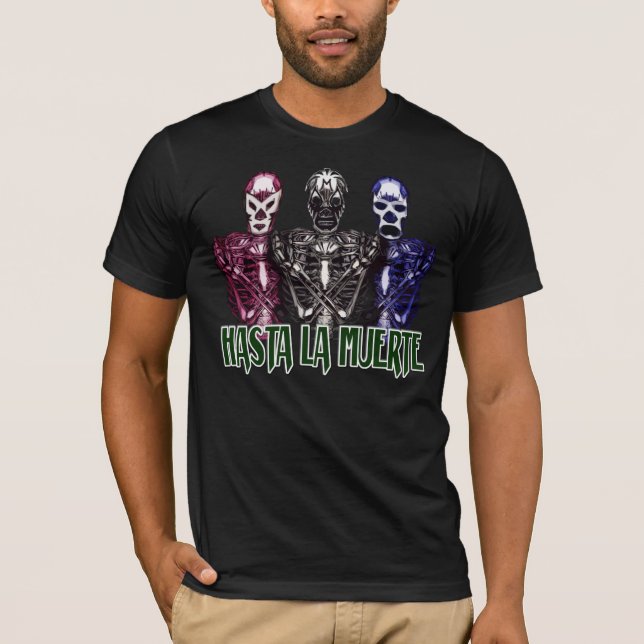 HASTA LA MUERTE T-Shirt (Front)