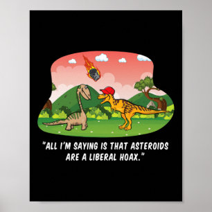 Hat Dinosaur Liberal Hoax Asteroid Anti Trump Gift Poster
