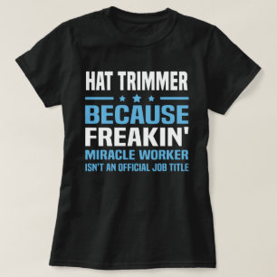 Hat Trimmer T-Shirt