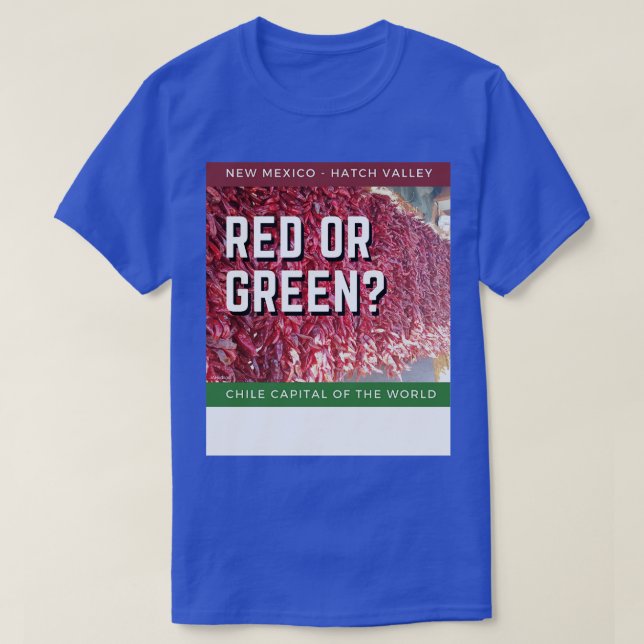 Hatch New Mexico Chile Capitol Red or Green T-Shirt (Design Front)