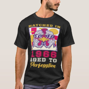 Hatched in 1966 Aged to Perfeggtion T-Shirt