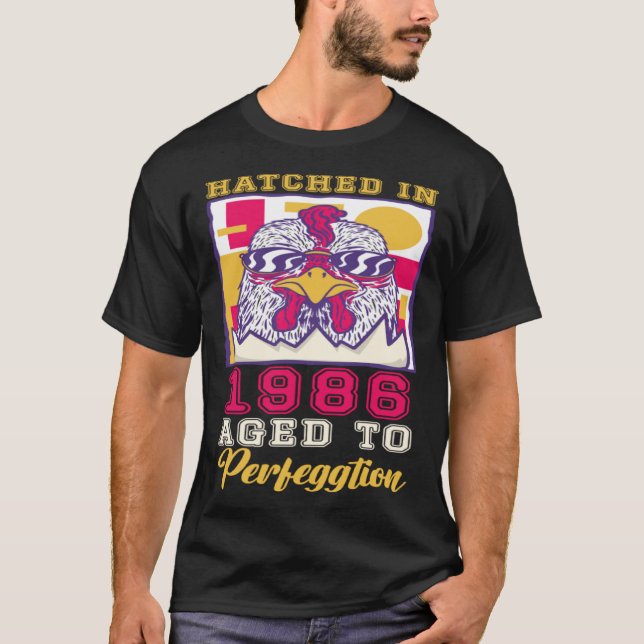 Hatched in 1986 Aged to Perfeggtion T-Shirt (Front)