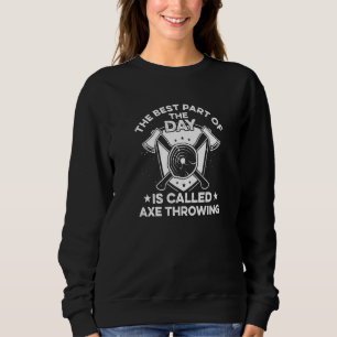 Hatchet Throwing For An Axe Throwing Champion Sweatshirt