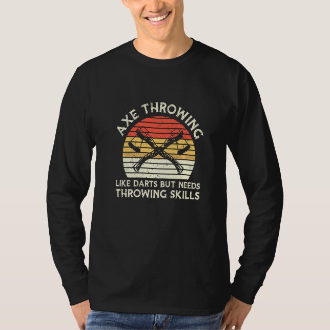 Hatchet Throwing  For An Axe Throwing Champion T-Shirt (Front)