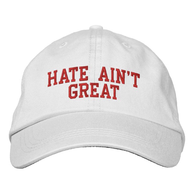 Hate Ain't Great Embroidered Hat (Front)