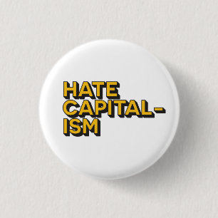Hate Capitalism Badge