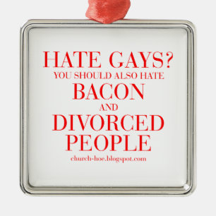 Hate gays you should also hate bacon and divorced metal tree decoration