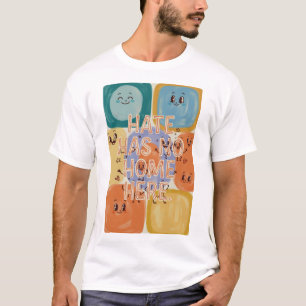 Hate Has No Home Here Playful Character Art T-Shirt
