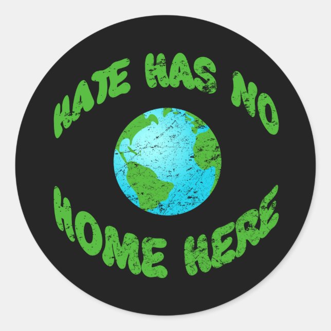 Hate Has No Home On Earth Classic Round Sticker (Front)
