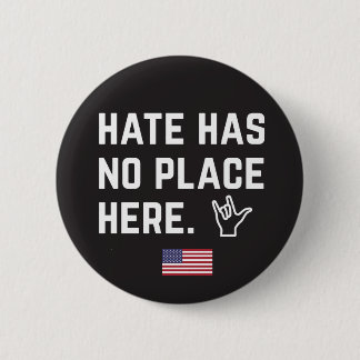 Hate Has No Place Here (ASL) 6 Cm Round Badge