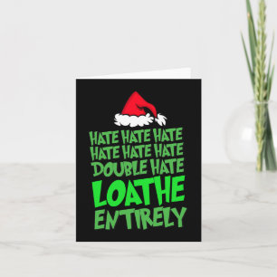 Hate Hate double hate loathe entirely Fun Christma Card