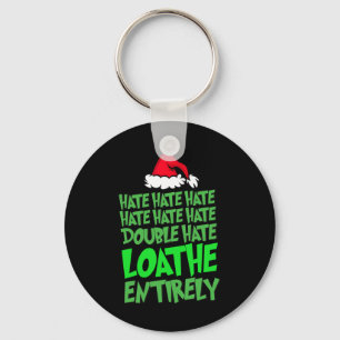 Hate Hate double hate loathe entirely Fun Christma Key Ring