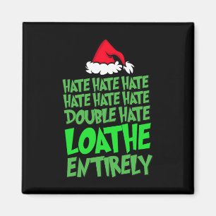 Hate Hate double hate loathe entirely Fun Christma Magnet