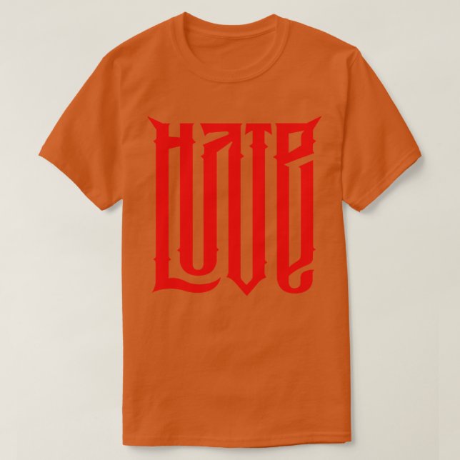 Hate Love T-Shirt (Design Front)