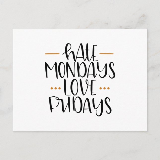 Hate mondays love fridays postcard (Front)