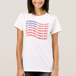 Hate Never Made A Country Great - Harris Walz 24  T-Shirt
