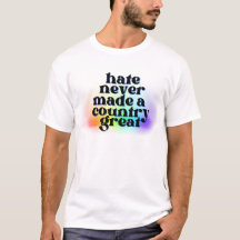 Hate Never Made A Country Great - VOTE 2024