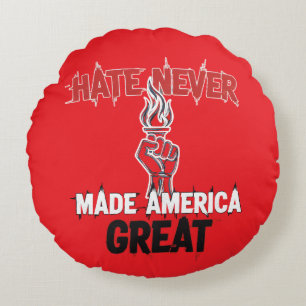 Hate Never Made America Great Patriotic Protest Round Cushion