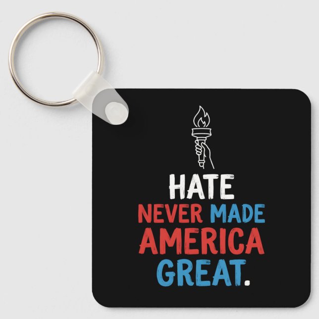 Hate Never Made America Great Patriotic Statement Key Ring (Front)