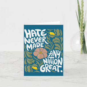 Hate Never Made Any Nation Great African Black His Card