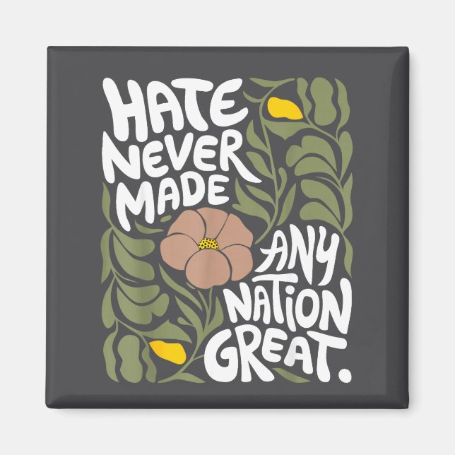 Hate Never Made Any Nation Great African Black His Magnet (Front)