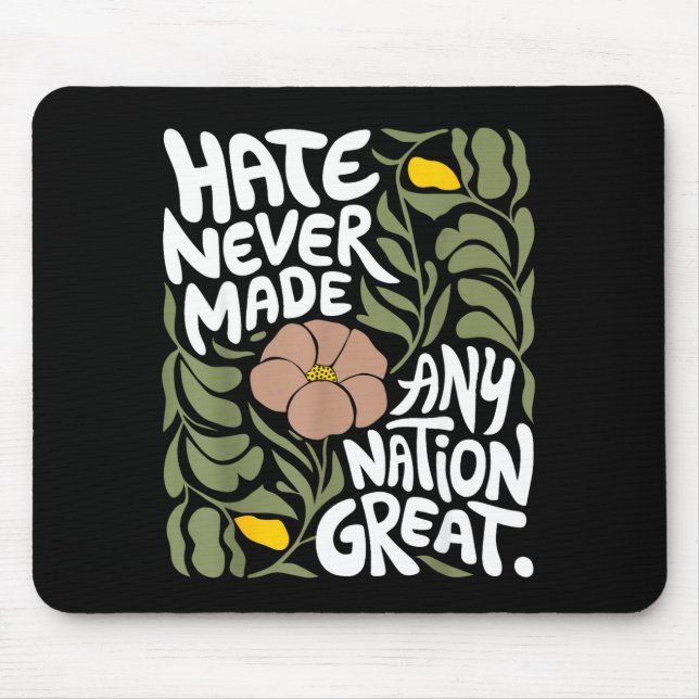 Hate Never Made Any Nation Great African Black His Mouse Pad (Front)