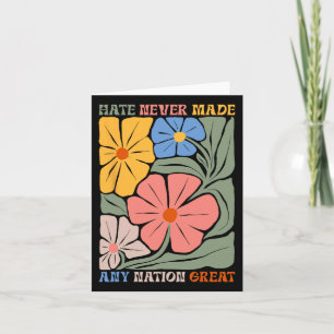 Hate Never Made Any Nation Great Boho Flowers Anti Card