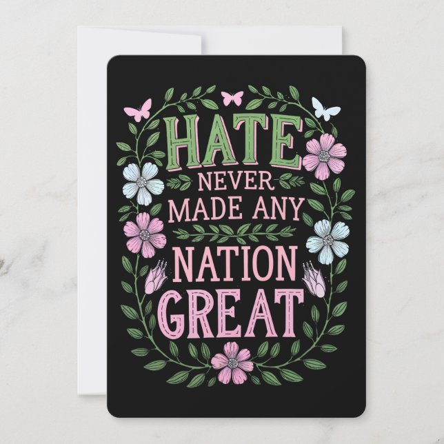 Hate Never Made Any Nation Great Floral Invitation (Front)